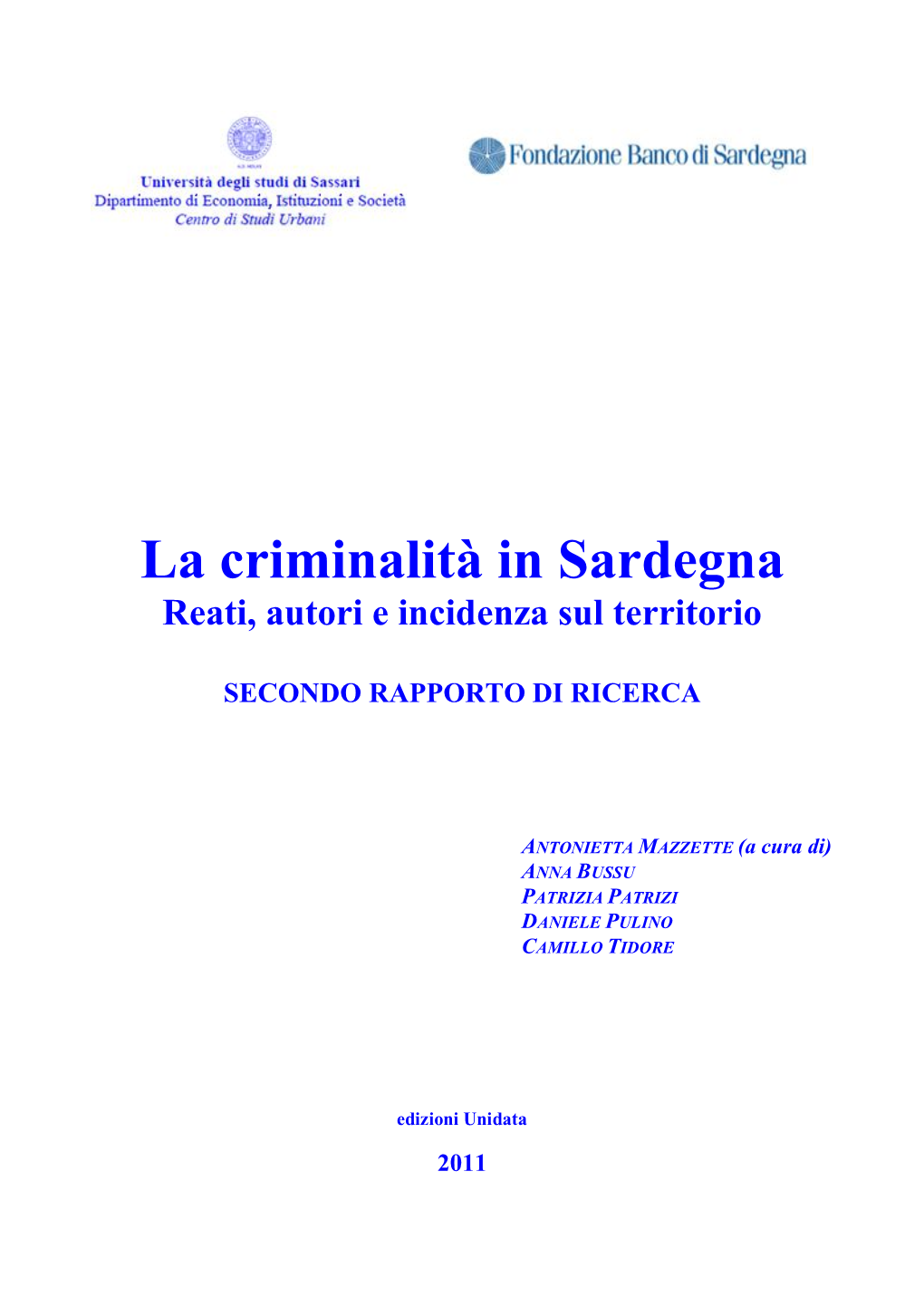 La Criminalità in Sardegna Reati, Autori E Incidenza Sul Territorio