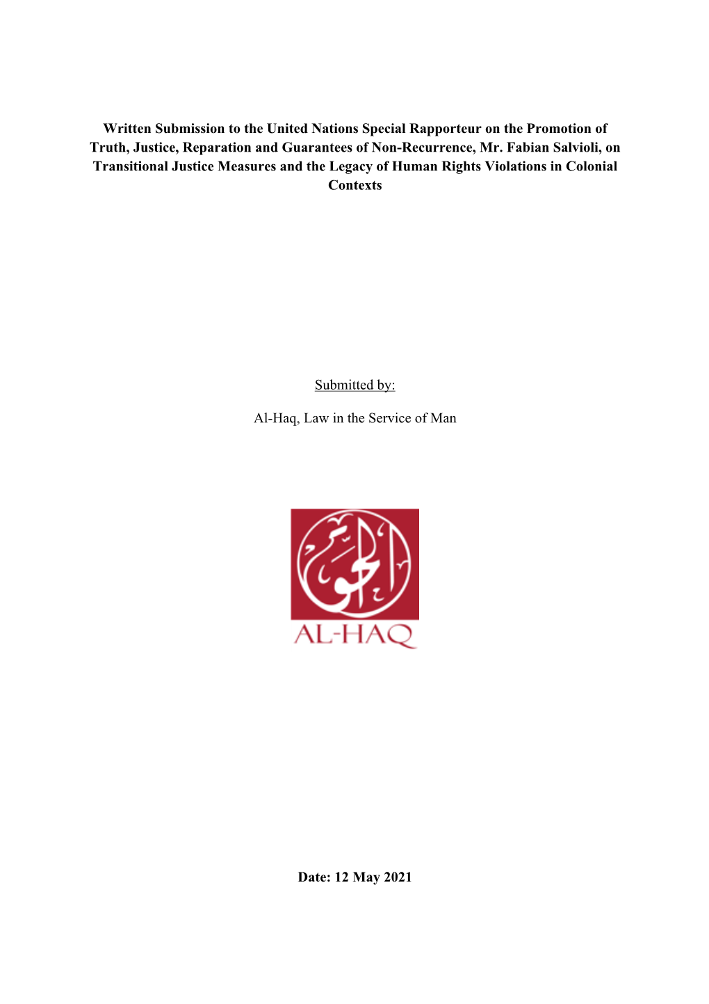 Written Submission to the United Nations Special Rapporteur on the Promotion of Truth, Justice, Reparation and Guarantees of Non-Recurrence, Mr