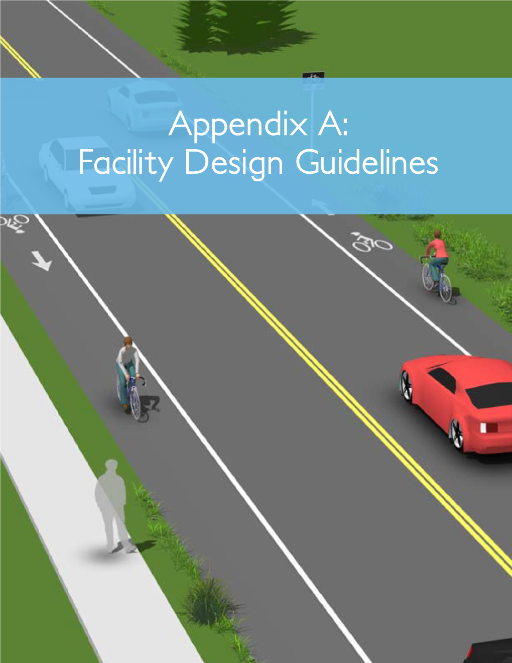 Appendix A: Facility Design Guidelines CONNECTING OUR COMMUNITY