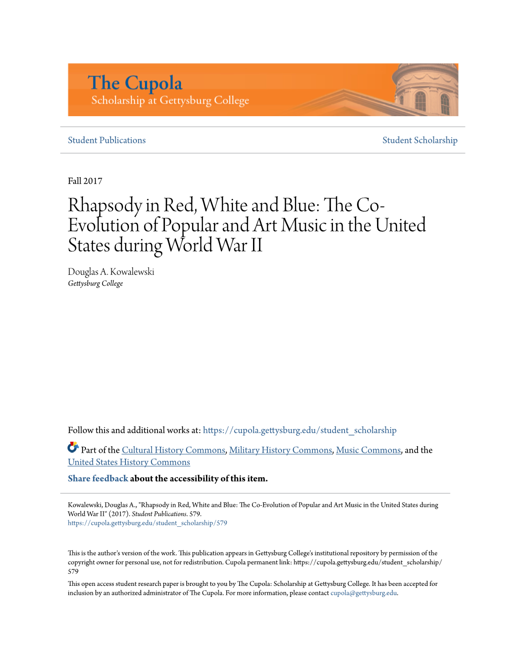 Rhapsody in Red, White and Blue: the Co-Evolution of Popular and Art Music in the United States During World War II Douglas Kowalewski Gettysburg College