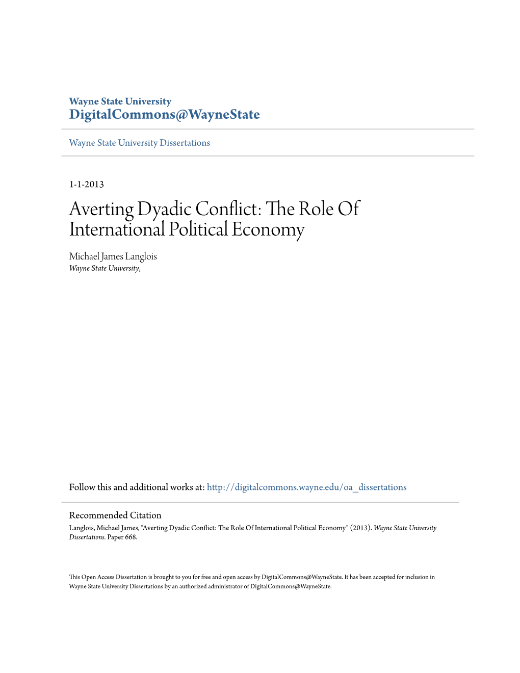 Averting Dyadic Conflict: the Role of International Political Economy Michael James Langlois Wayne State University