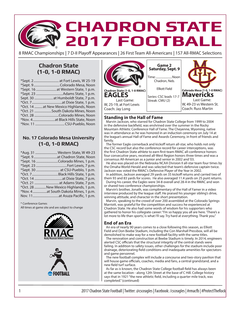 CHADRON STATE 2017 FOOTBALL 8 RMAC Championships | 7 D-II Playoff Appearances | 26 First Team All-Americans | 157 All-RMAC Selections