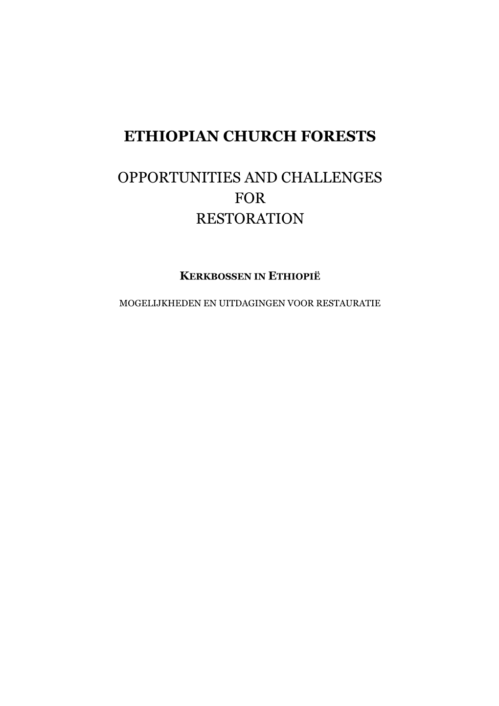 Ethiopian Orthodox Church Forests: Opportunities and Challenges For