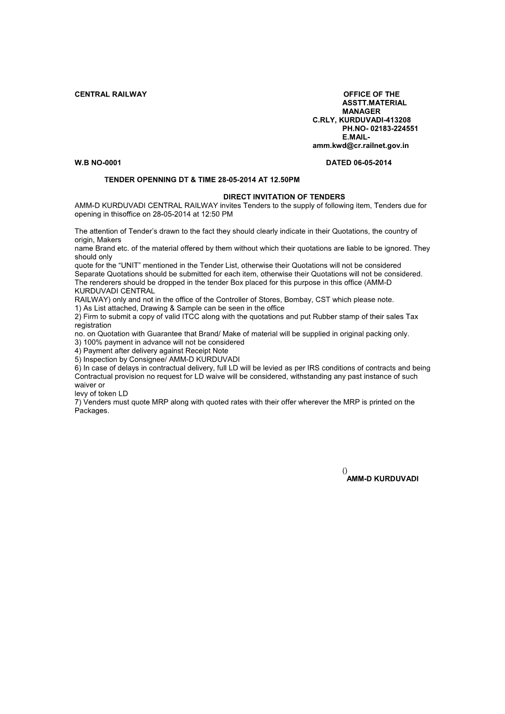 CENTRAL RAILWAY OFFICE of the ASSTT.MATERIAL MANAGER C.RLY, KURDUVADI-413208 PH.NO- 02183-224551 E.MAIL- Amm.Kwd@Cr.Railnet.Gov.In