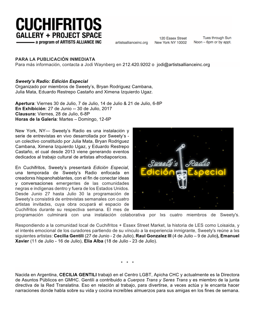 PARA LA PUBLICACIÓN INMEDIATA Para Más Información, Contacta a Jodi Waynberg En 212.420.9202 O Jodi@Artistsallianceinc.Org