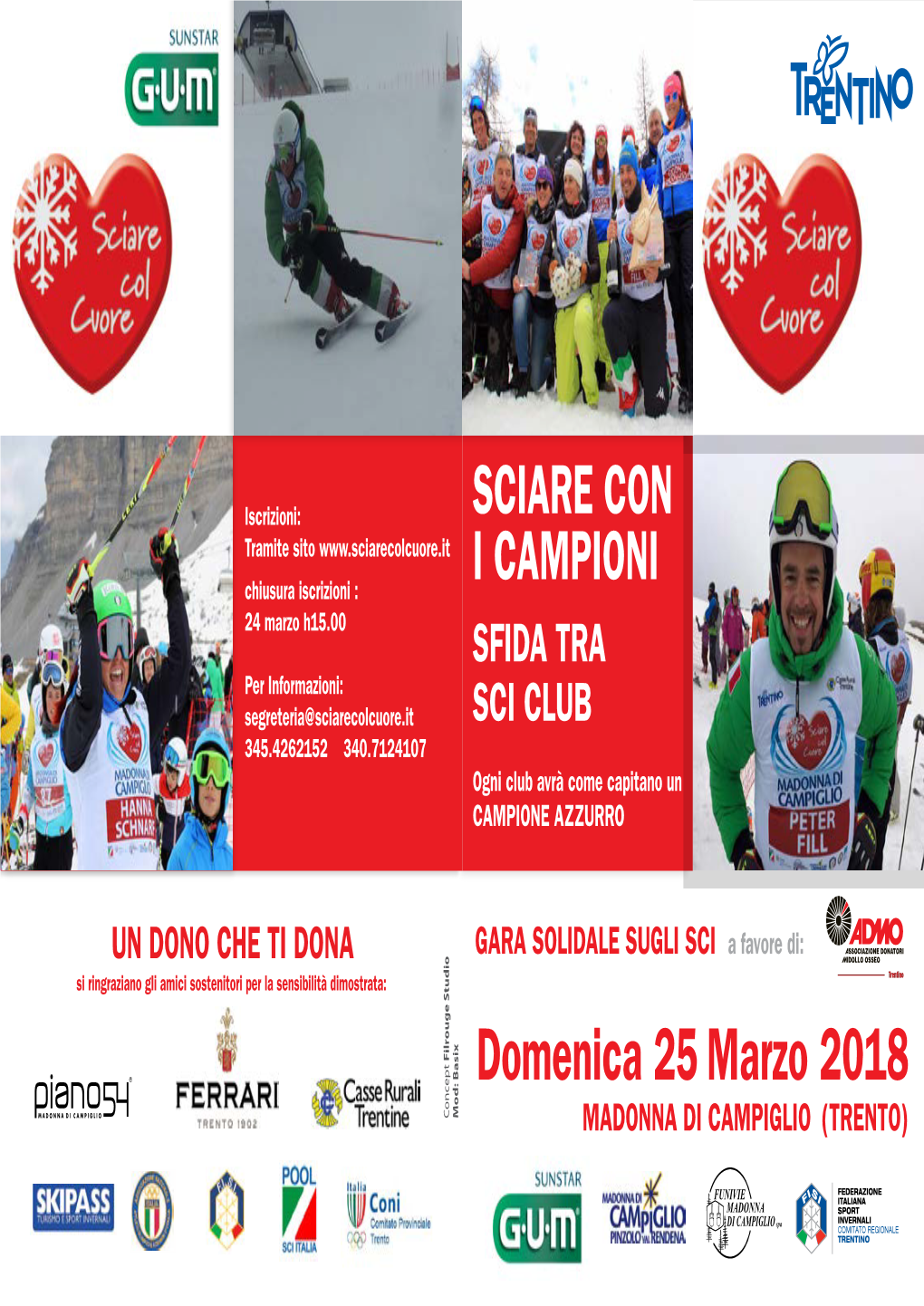 Domenica 25 Marzo 2018 Concept Concept Mod: Basix MADONNA DI CAMPIGLIO (TRENTO)