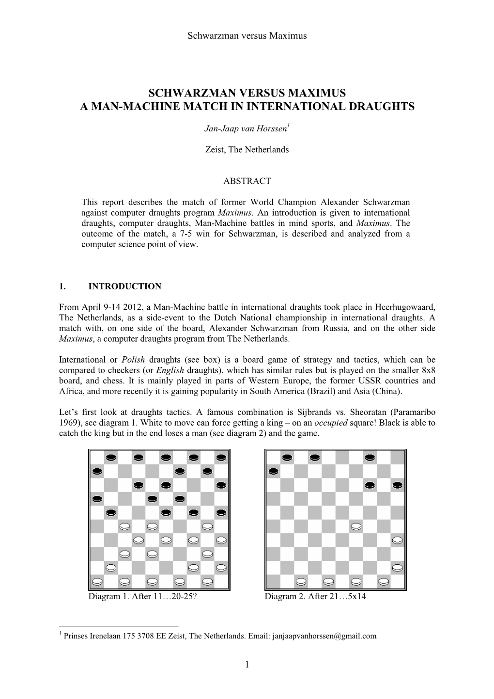 Schwarzman Versus Maximus a Man-Machine Match in International Draughts