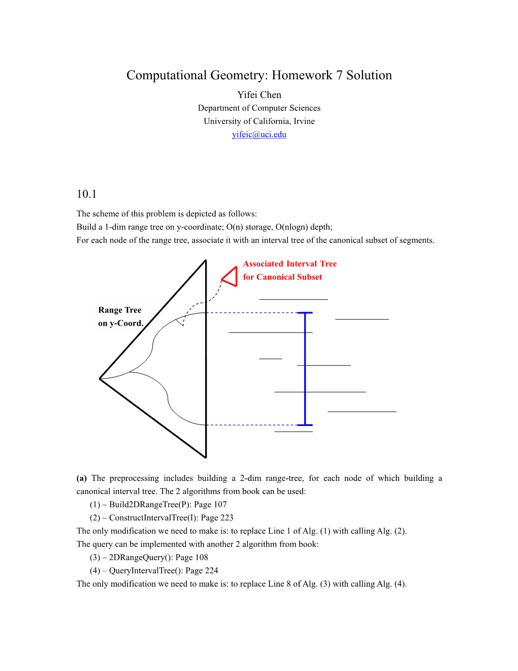 Computational Geometry: Homework 7 Solution Yifei Chen Department of Computer Sciences University of California, Irvine Yifeic@Uci.Edu