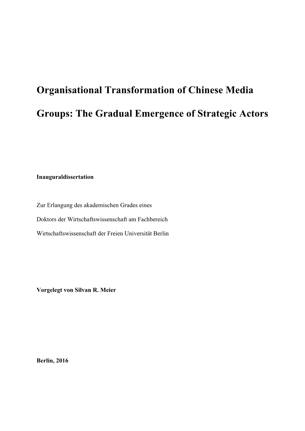 Organisational Transformation of Chinese Media Groups: the Gradual Emergence of Strategic Actors