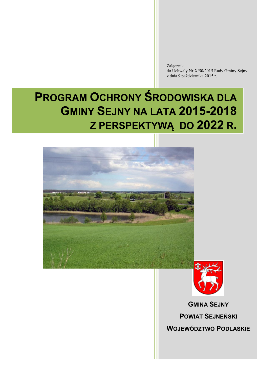 Program Ochrony Środowiska Dla Gminy Sejny Na Lata 2015-2018 Z Perspektywą Do 2022 R