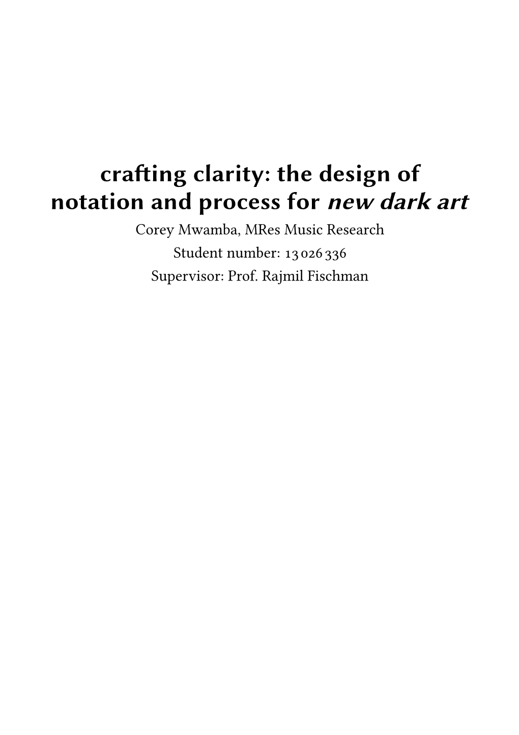 Crafting Clarity:Designing Notation and Process for New Dark