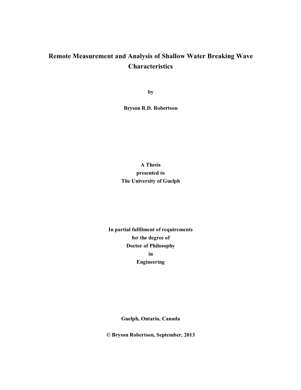 Remote Measurement and Analysis of Shallow Water Breaking Wave Characteristics