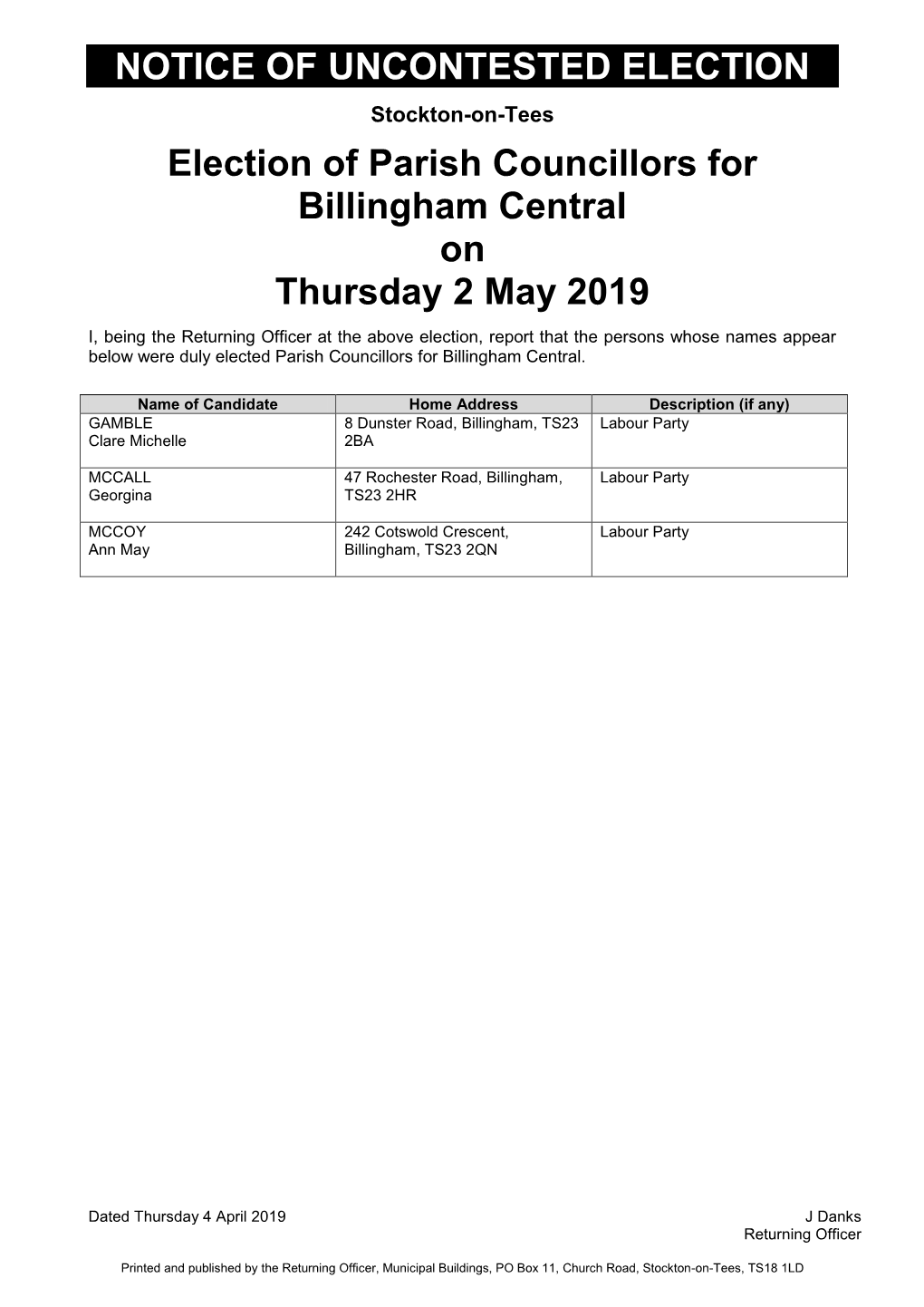 NOTICE of UNCONTESTED ELECTION Election of Parish Councillors for Billingham Central on Thursday 2 May 2019