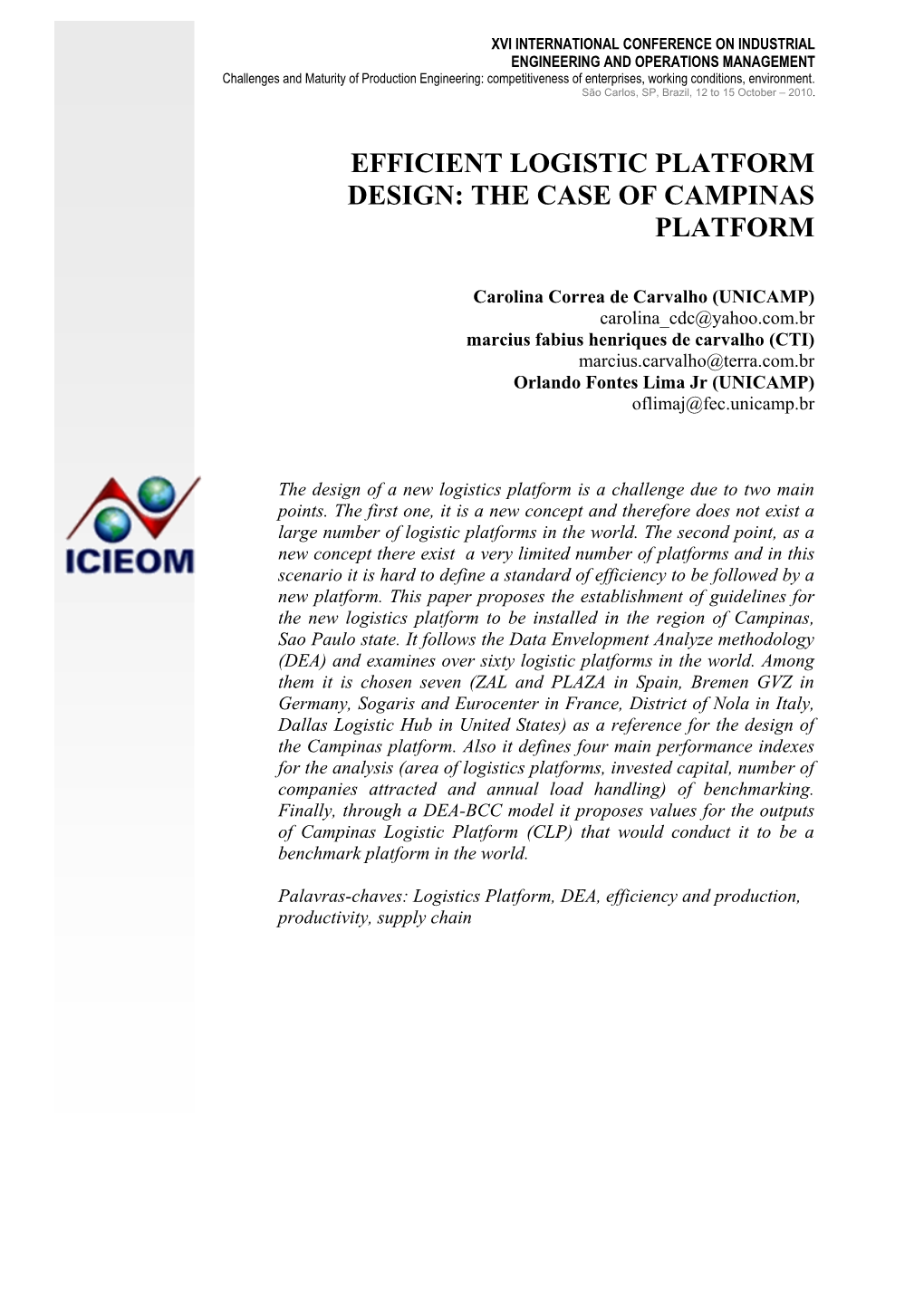 Efficient Logistic Platform Design: the Case of Campinas Platform