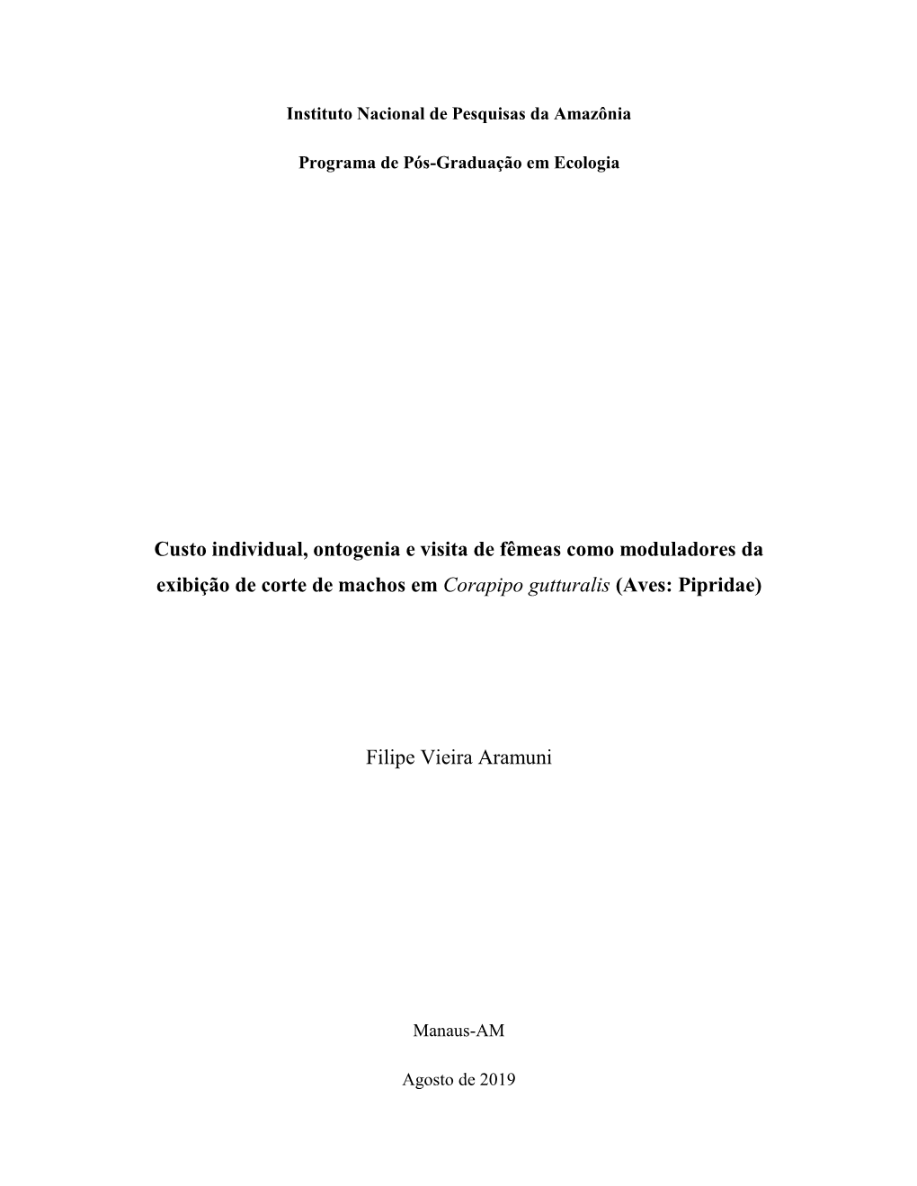 Custo Individual, Ontogenia E Visita De Fêmeas Como Moduladores Da Exibição De Corte De Machos Em Corapipo Gutturalis (Aves: Pipridae)