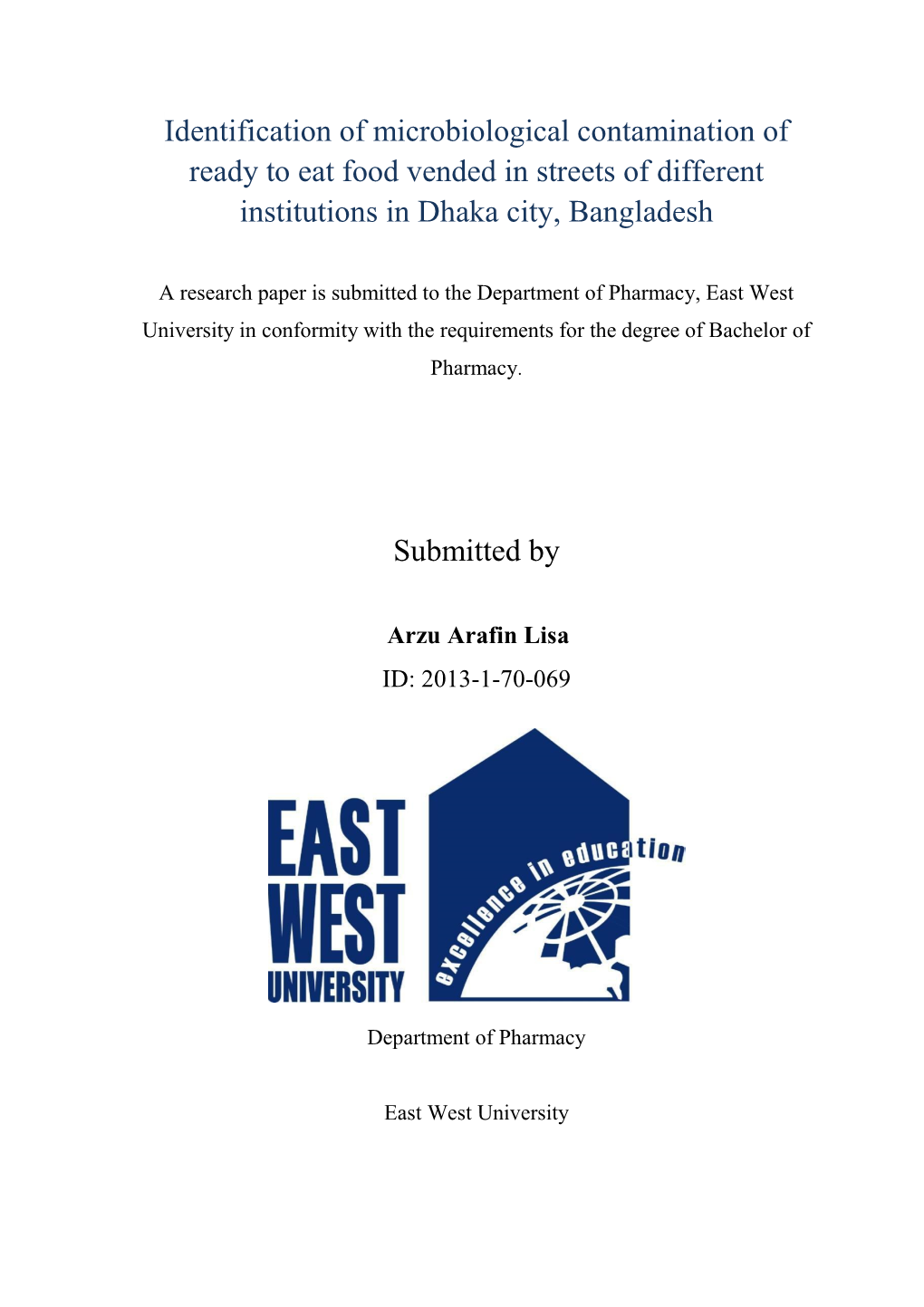 Identification of Microbiological Contamination of Ready to Eat Food Vended in Streets of Different Institutions in Dhaka City, Bangladesh
