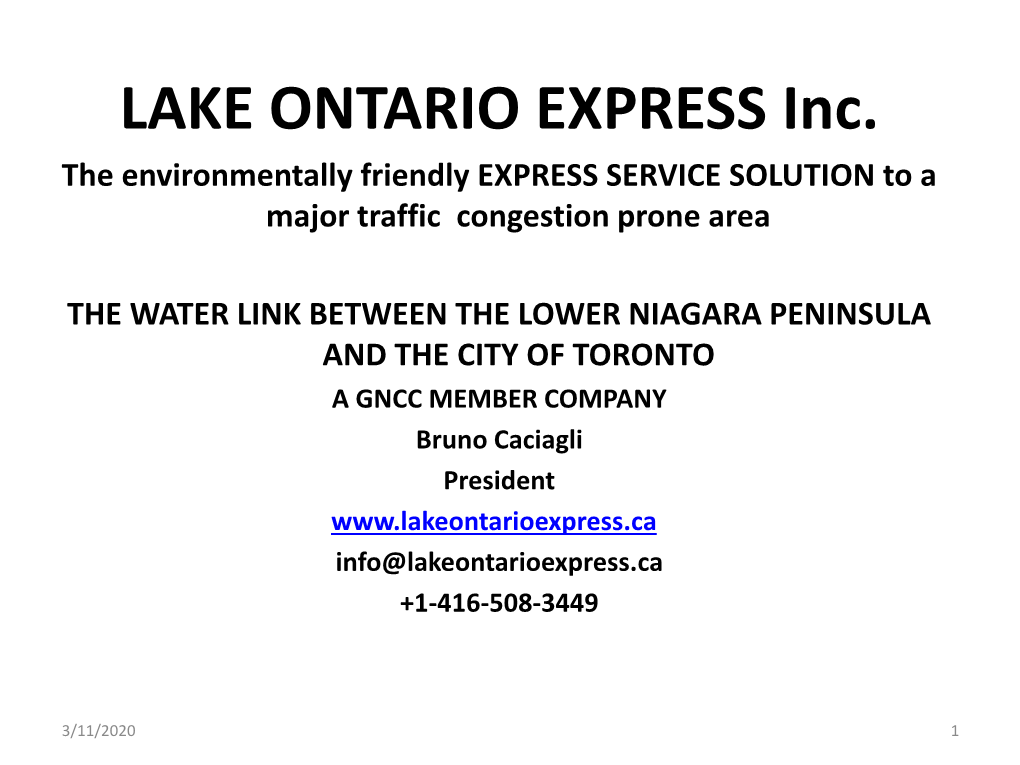 LAKE ONTARIO EXPRESS Inc. the Environmentally Friendly EXPRESS SERVICE SOLUTION to a Major Traffic Congestion Prone Area