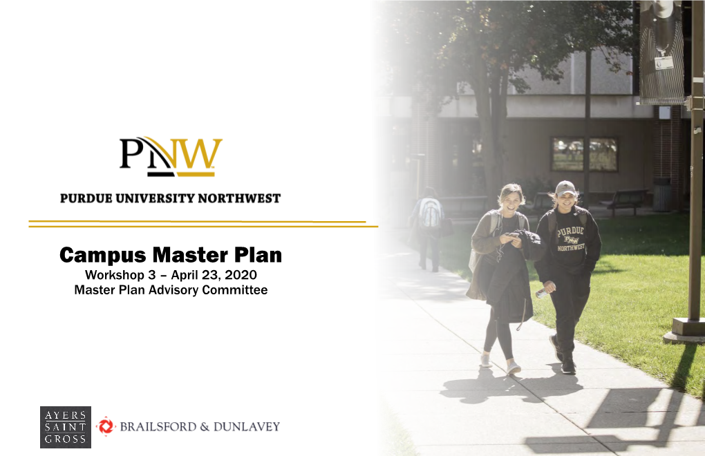 Campus Master Plan Workshop 3 – April 23, 2020 Master Plan Advisory Committee Agenda