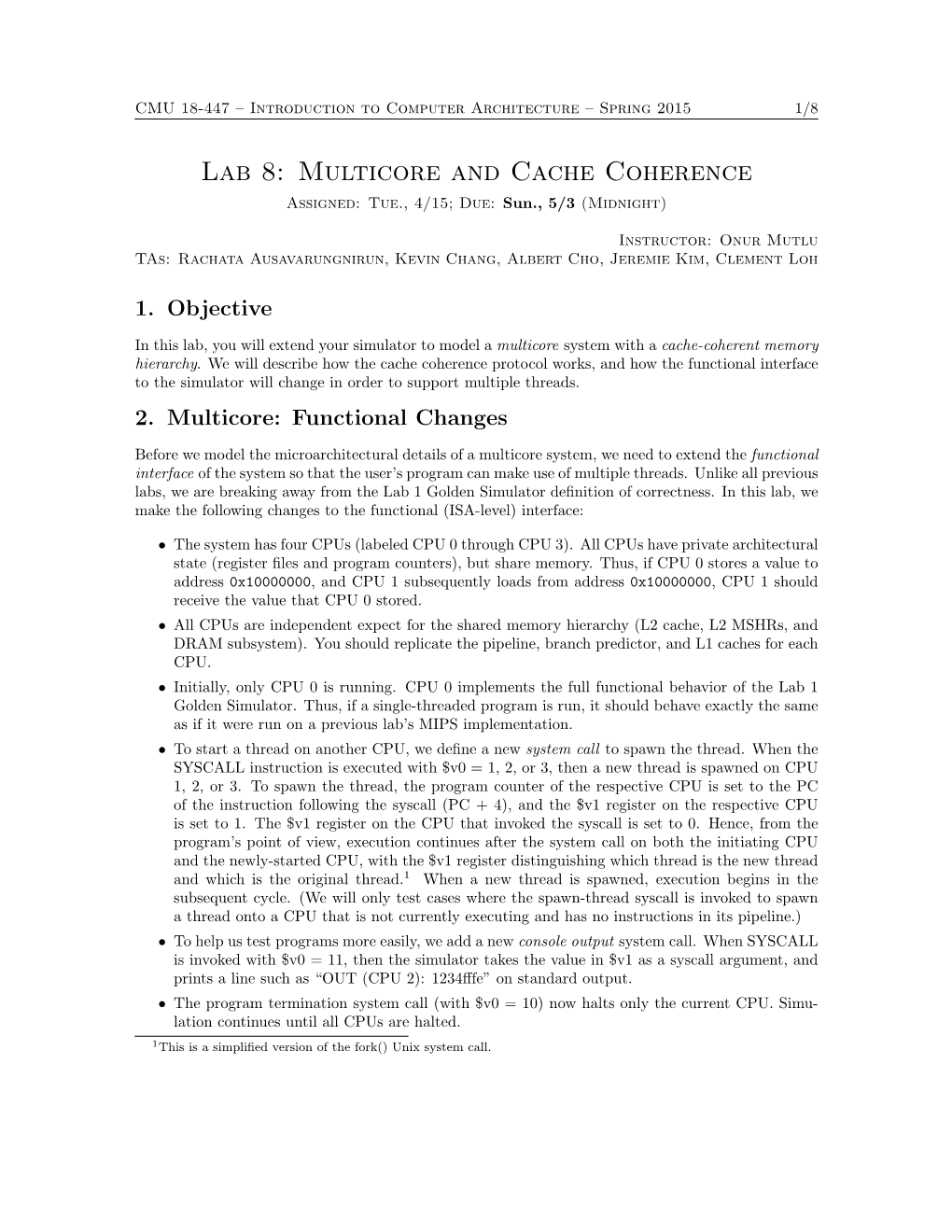 Lab 8: Multicore and Cache Coherence Assigned: Tue., 4/15; Due: Sun., 5/3 (Midnight)