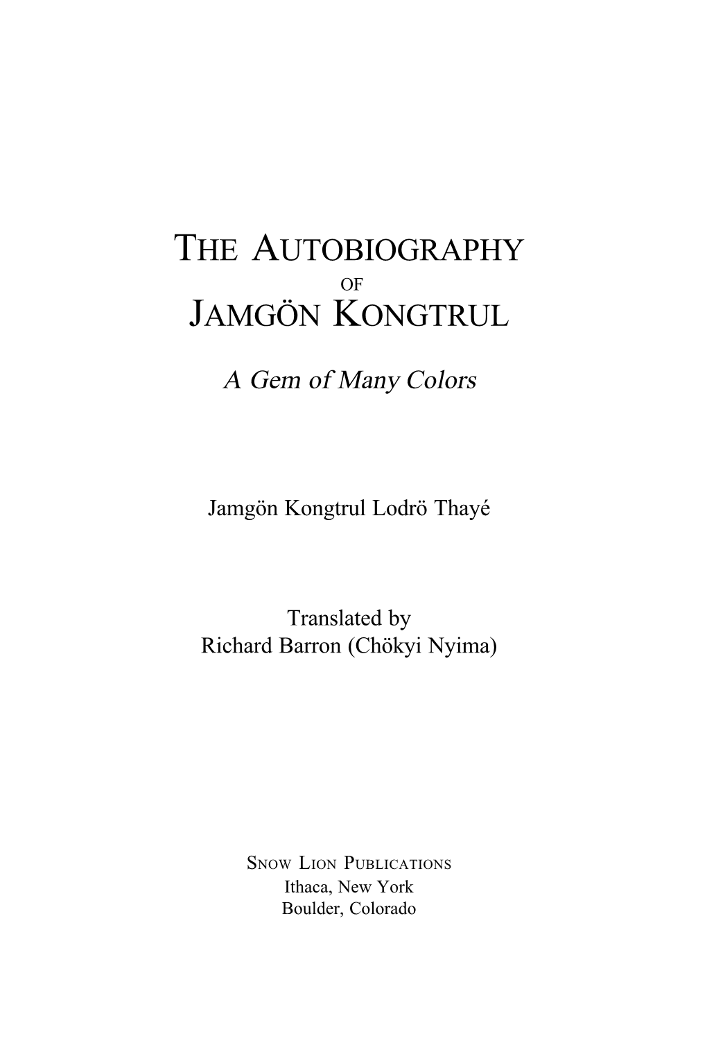 The Autobiography of Jamgon Kongtrul: a Gem of Many Colors