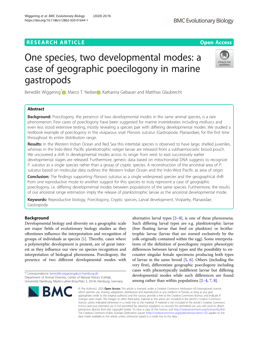 A Case of Geographic Poecilogony in Marine Gastropods Benedikt Wiggering* , Marco T