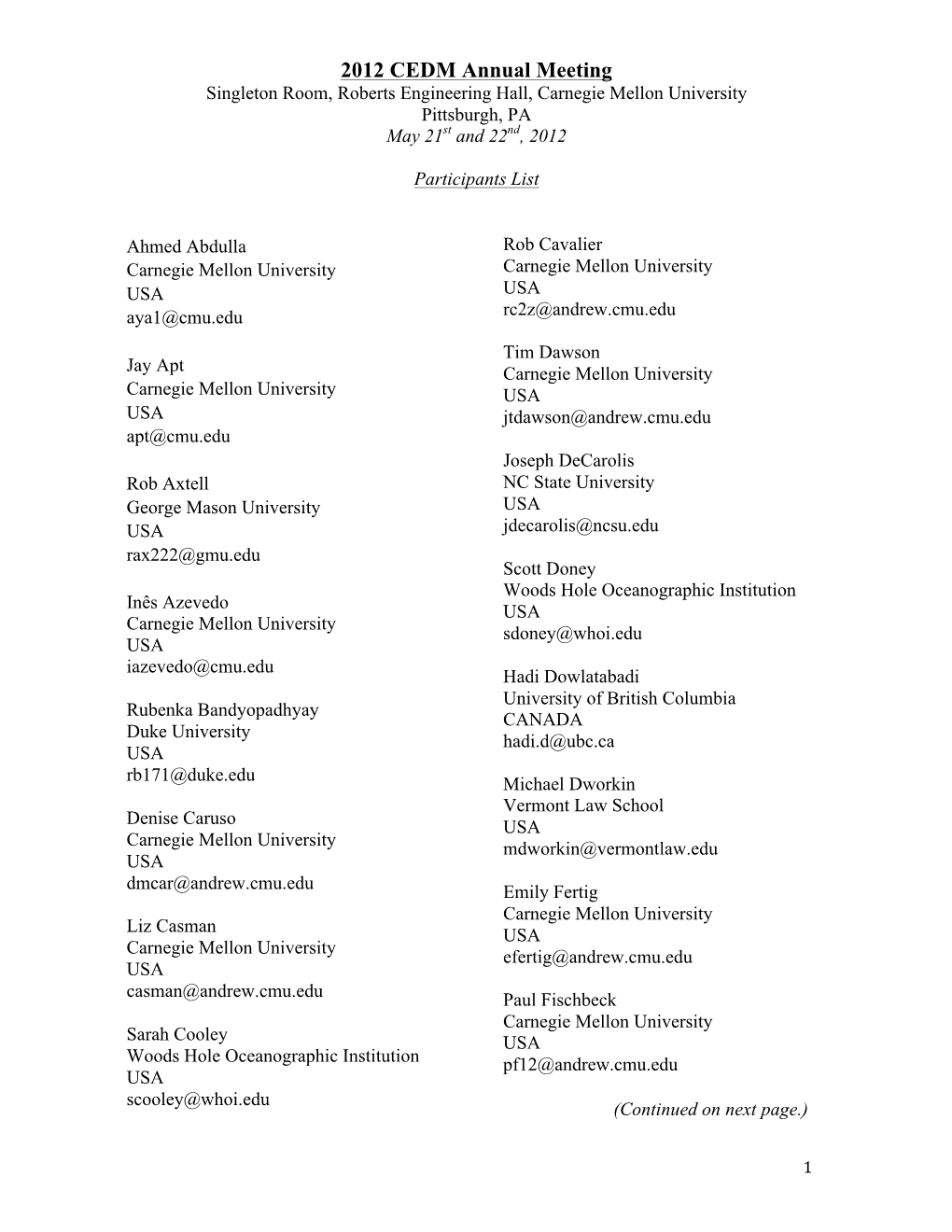2012 CEDM Annual Meeting Singleton Room, Roberts Engineering Hall, Carnegie Mellon University Pittsburgh, PA May 21St and 22Nd, 2012