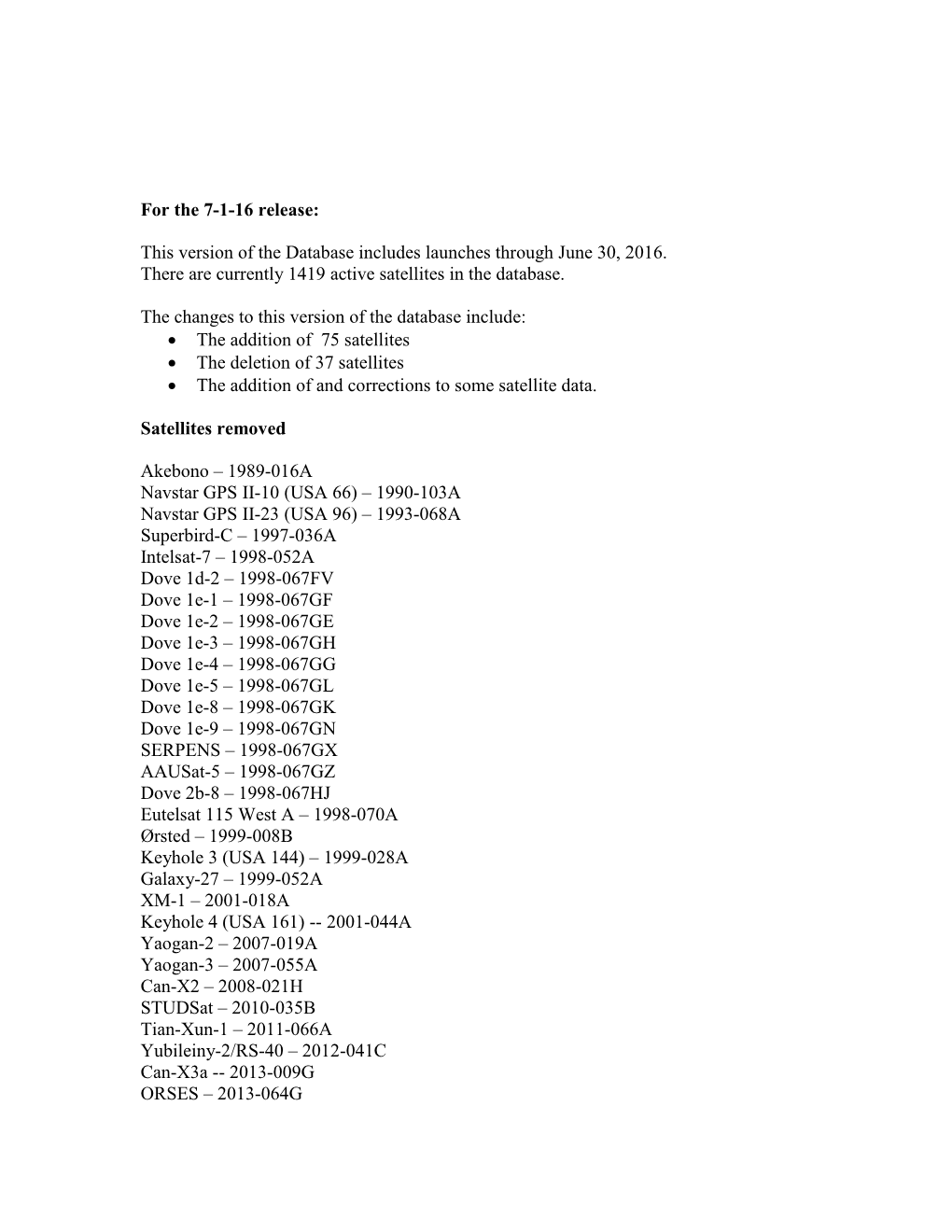 Changes to the June 19, 2006 Release of the UCS Satellite Database This Version of the Database Includes Launches Through June 15, 2006