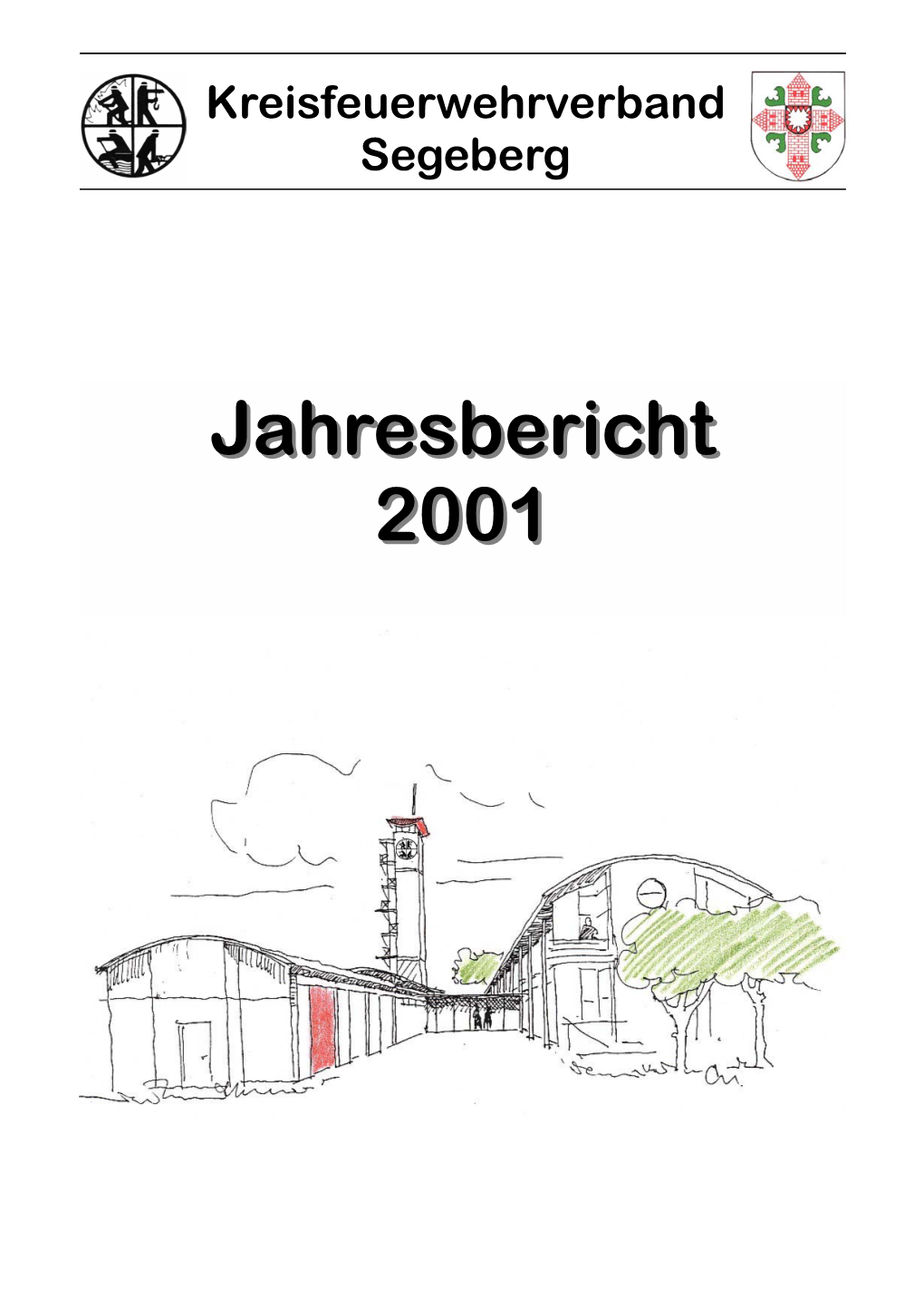 Jahresbericht 20012001 Kreisfeuerwehrverband Segeberg Jahresbericht 2001