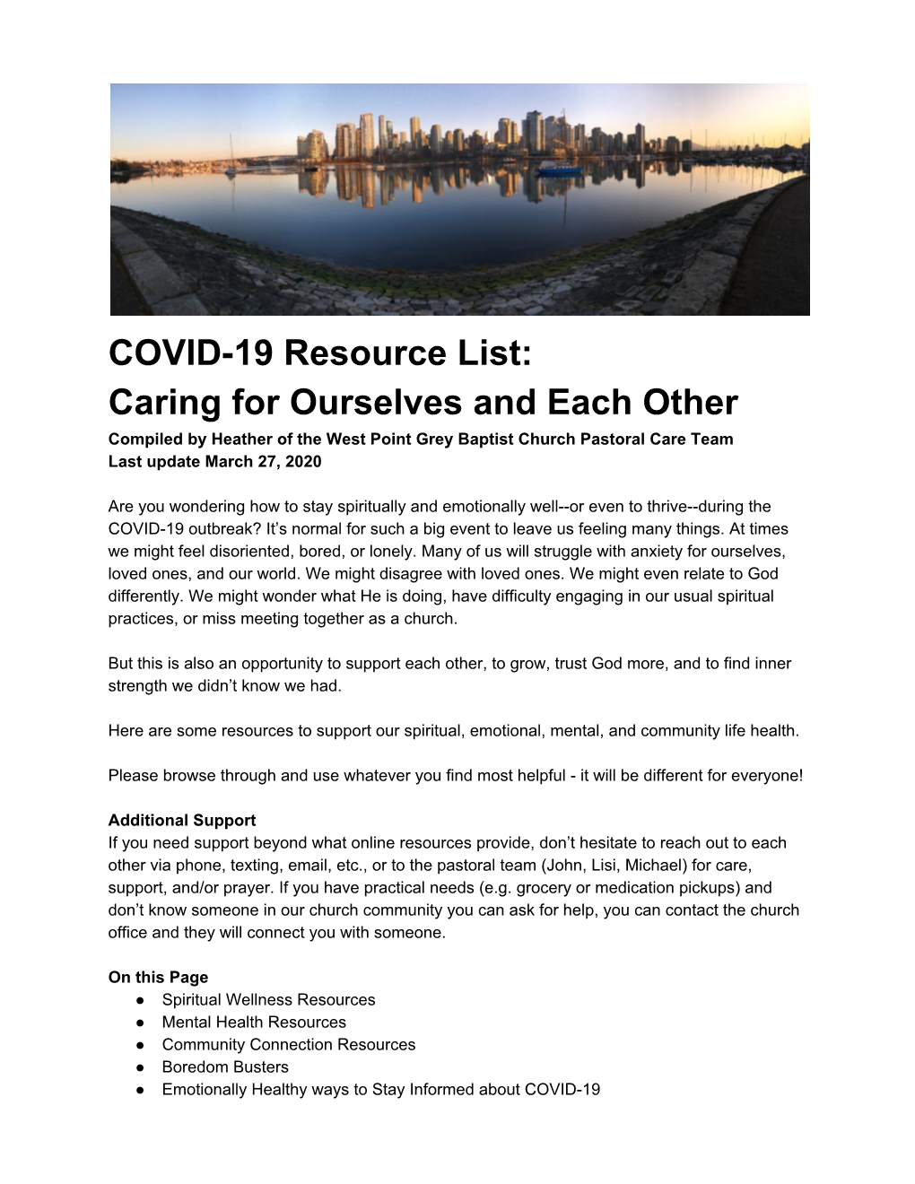 COVID-19 Resource List: Caring for Ourselves and Each Other Compiled by Heather of the West Point Grey Baptist Church Pastoral Care Team Last Update March 27, 2020