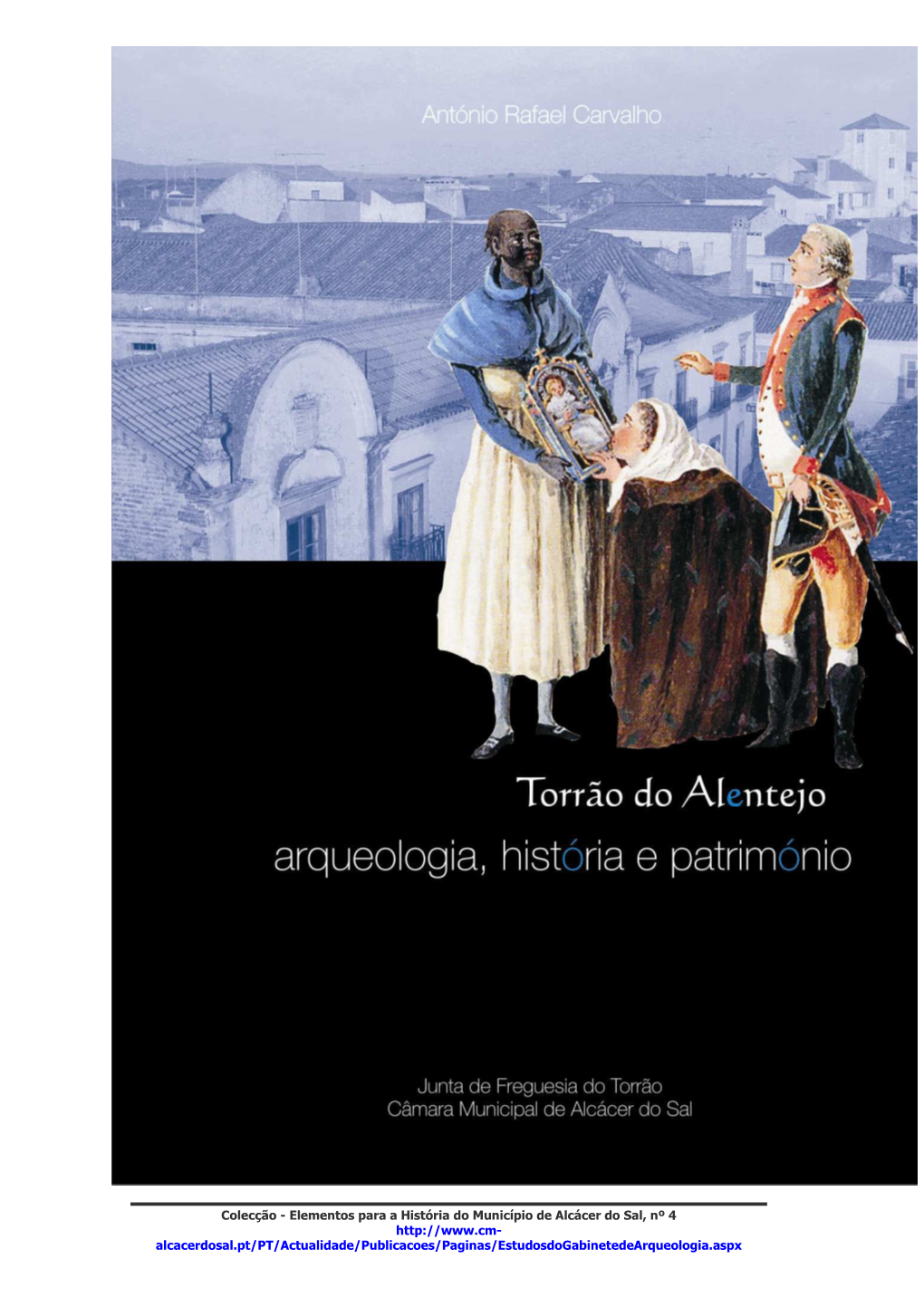 Torrão: Arqueologia, História E Património Vol.3 CRONOLOGIA