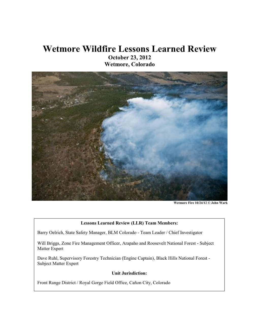 Wetmore Wildfire Lessons Learned Review October 23, 2012 Wetmore, Colorado