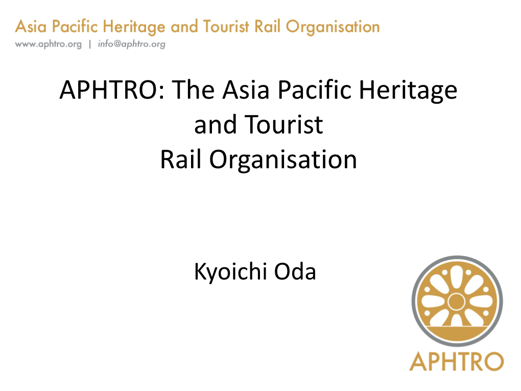APHTRO: the Asia Pacific Heritage and Tourist Rail Organisation