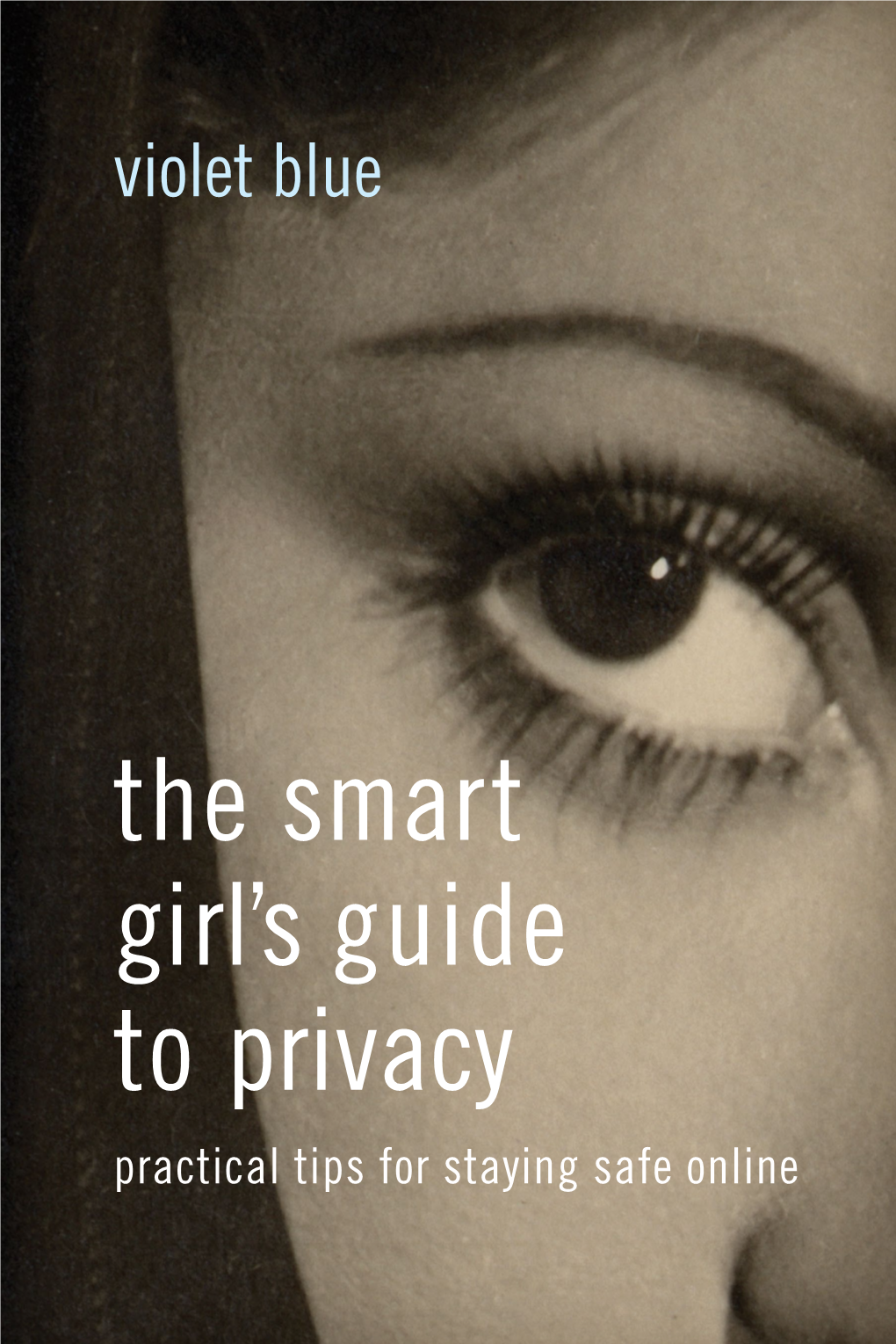 The Smart Girl's Guide to Privacy