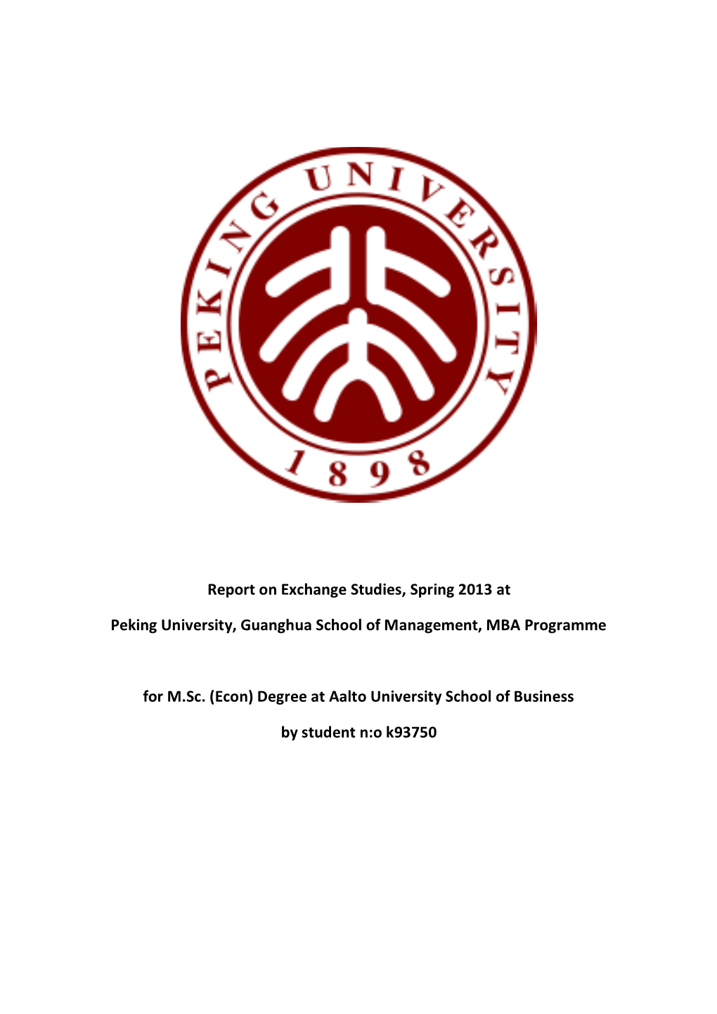 Report on Exchange Studies, Spring 2013 at Peking