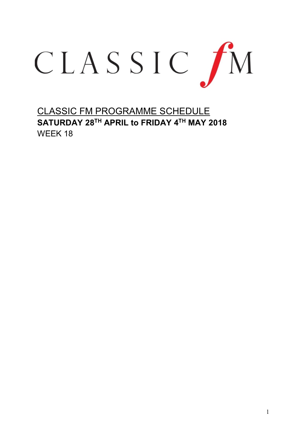 CLASSIC FM PROGRAMME SCHEDULE SATURDAY 28TH APRIL to FRIDAY 4TH MAY 2018 WEEK 18