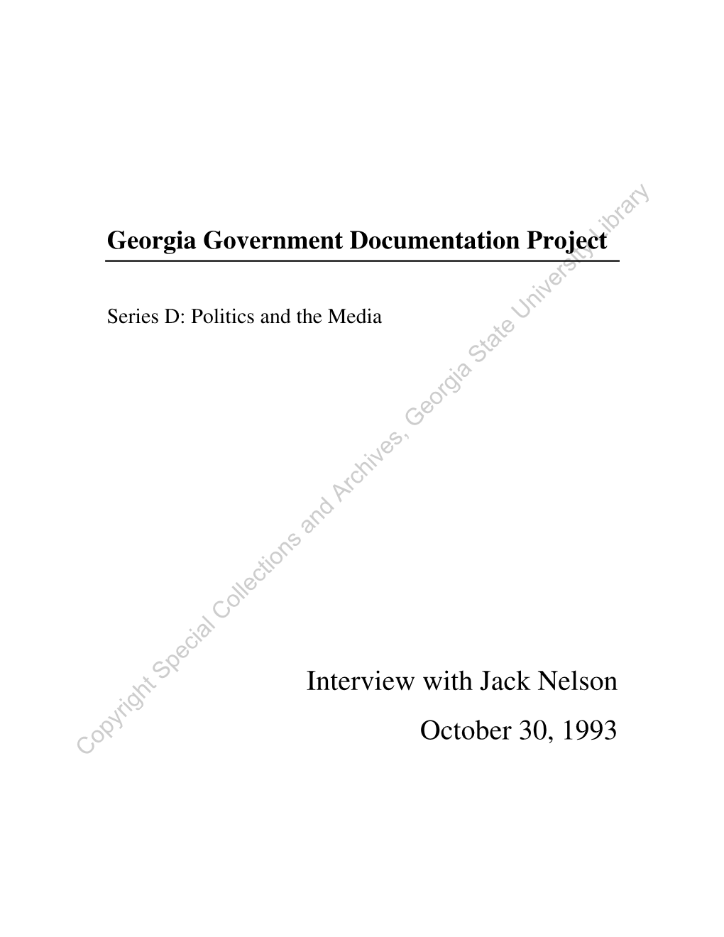 Interview with Jack Nelson October 30, 1993 Copyright Special Collections and Archives, Georgia State University Library