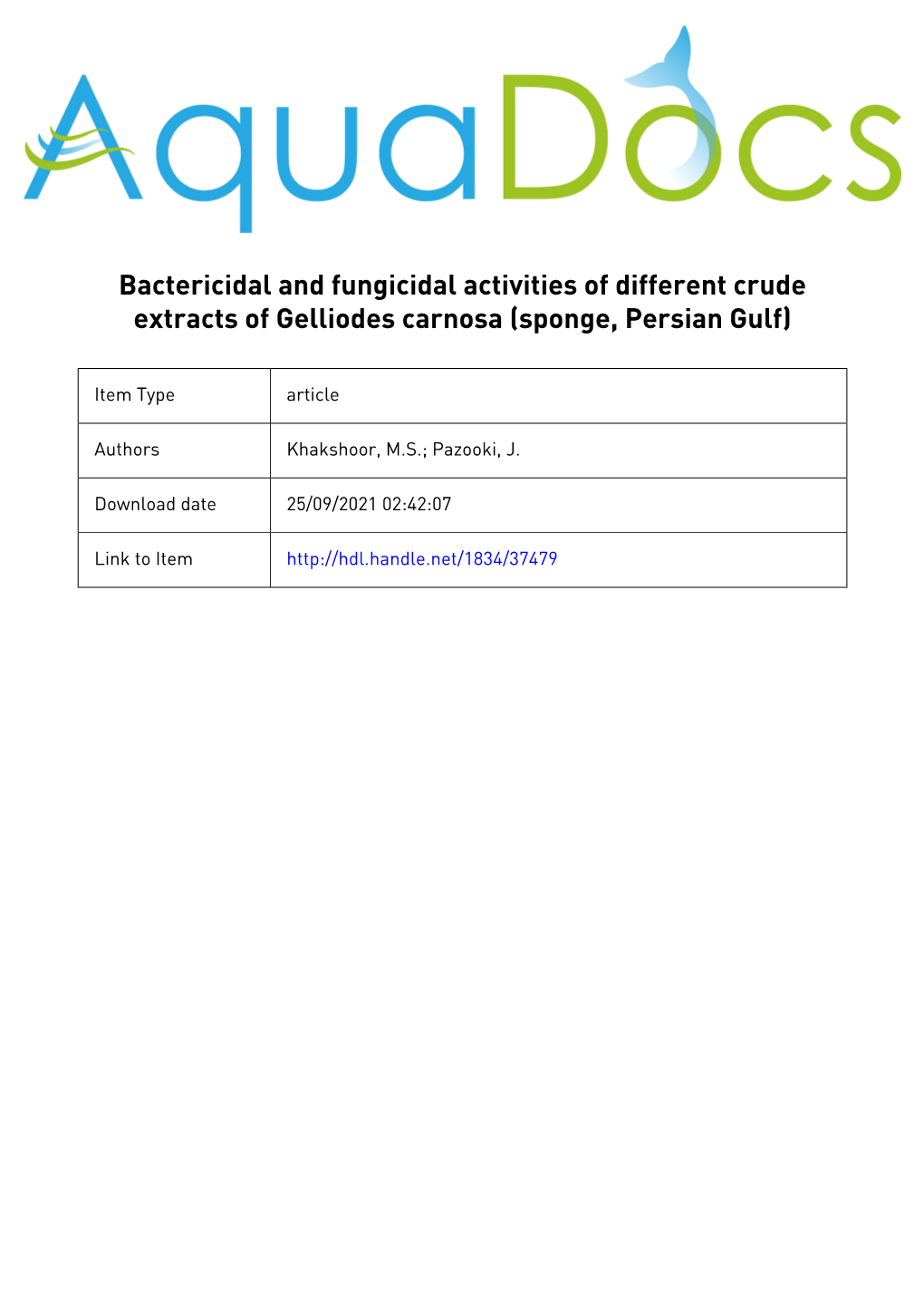 Bactericidal and Fungicidal Activities of Different Crude Extracts of Gelliodes Carnosa (Sponge, Persian Gulf)