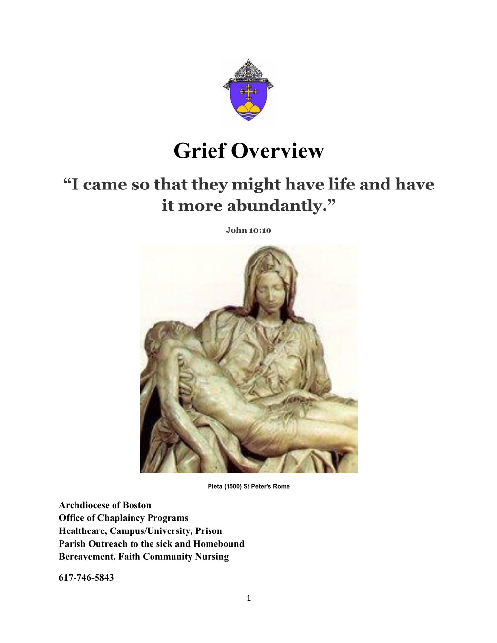 Grief Overview “I Came So That They Might Have Life and Have It More Abundantly.”