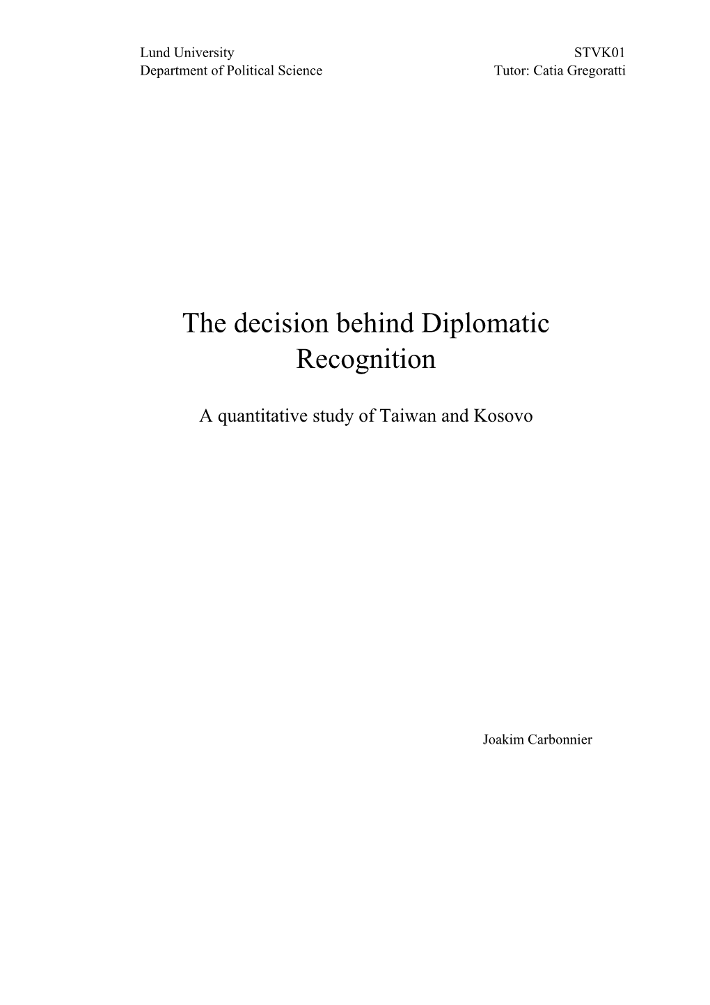 The Decision Behind Diplomatic Recognition