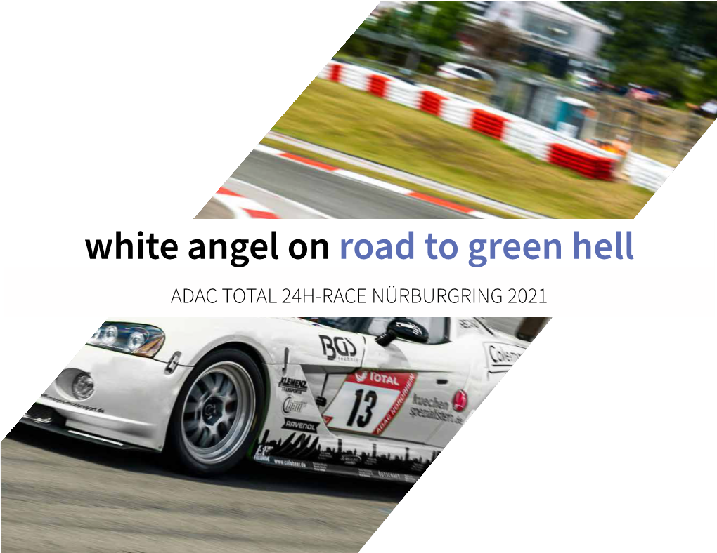 White Angel on Road to Green Hell ADAC TOTAL 24H-RACE NÜRBURGRING 2021 White Angel on Road to Green Hell