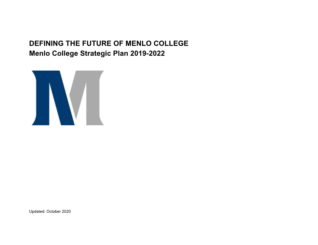 DEFINING the FUTURE of MENLO COLLEGE Menlo College Strategic Plan 2019-2022
