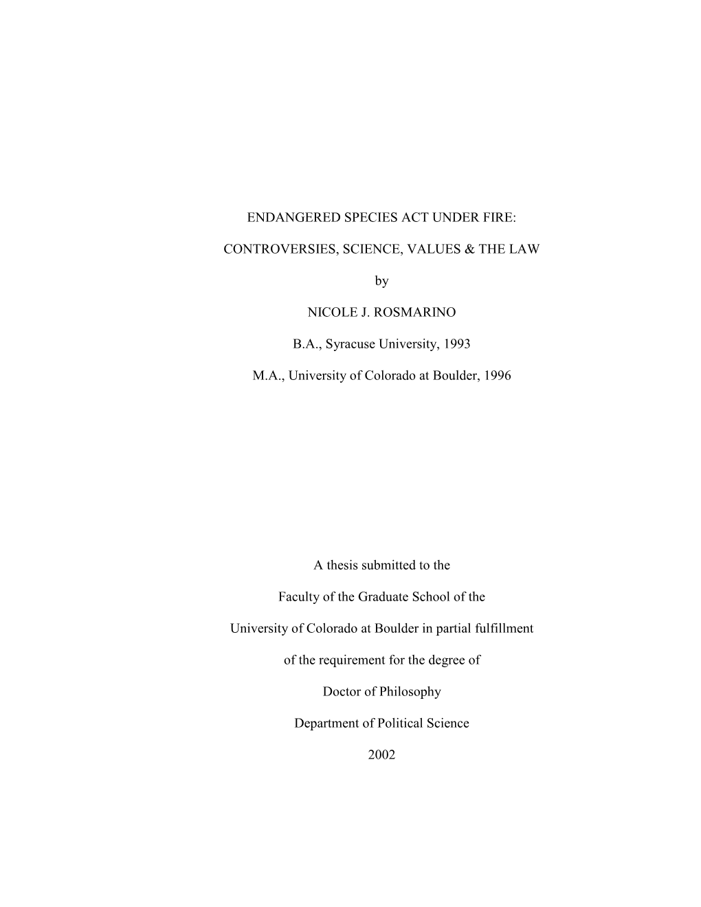 Endangered Species Act Under Fire: Controversies, Science, Values & the Law Dissertation Directed by Professor Susan E