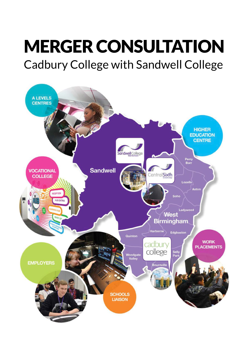 MERGER CONSULTATION Cadbury College with Sandwell College CONTENTS