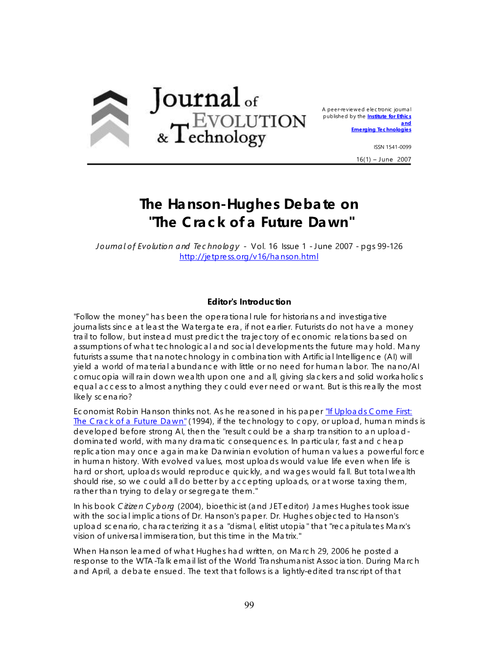 The Hanson-Hughes Debate on "The Crack of a Future Dawn"