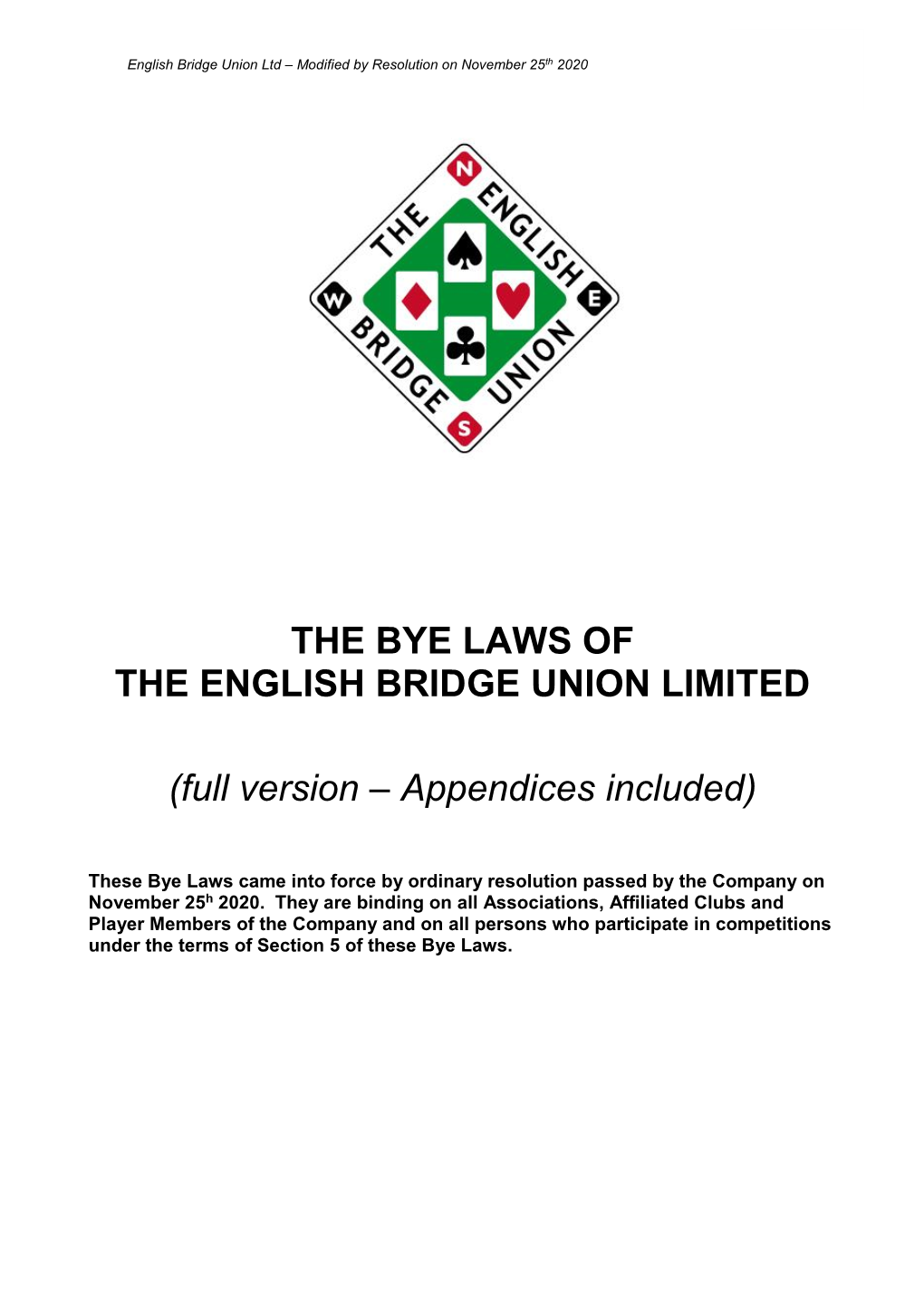 THE BYE LAWS of the ENGLISH BRIDGE UNION LIMITED (Full