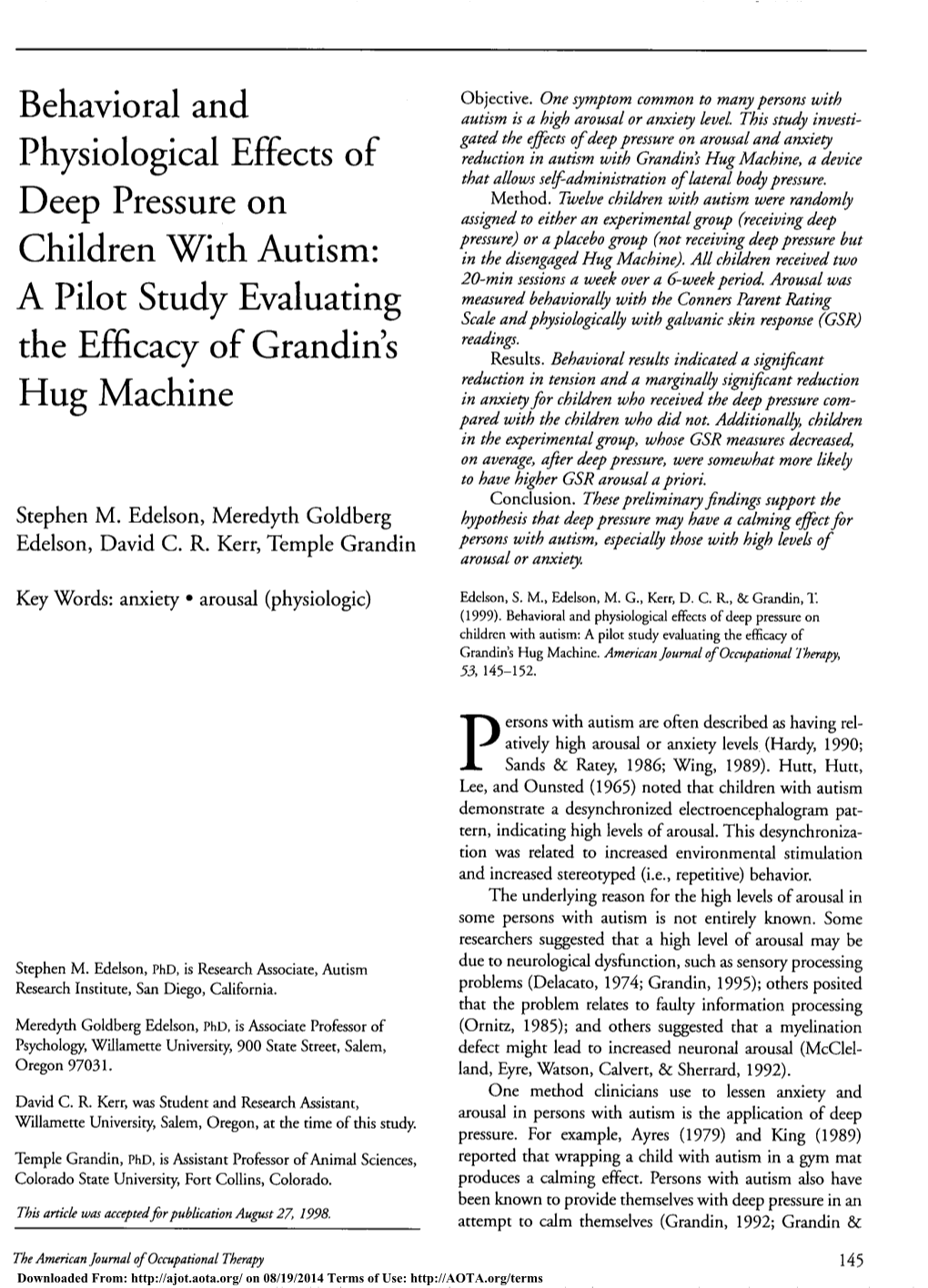 Behavioral and Physiological Effects of Deep Pressure on Children with Autism: a Pilot Study Evaluating the Efficacy of Grandin's Hug Machine