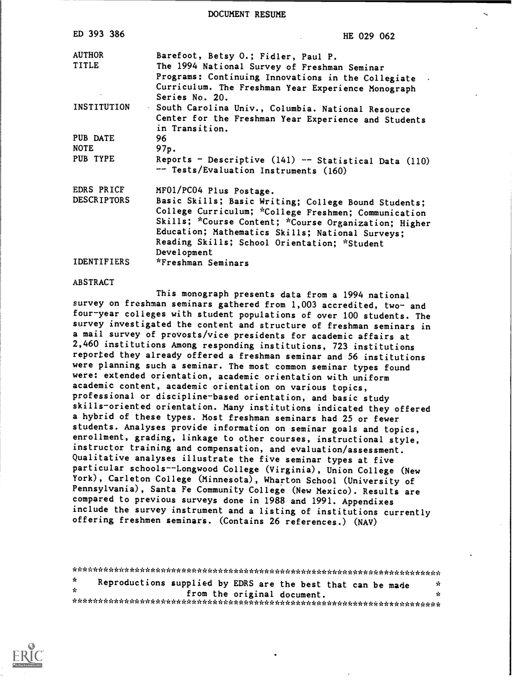 The 1994 National Survey of Freshman Seminar Programs: Continuing Innovations in the Collegiate Curriculum. the Freshman Year Experience Monograph Series No. 20