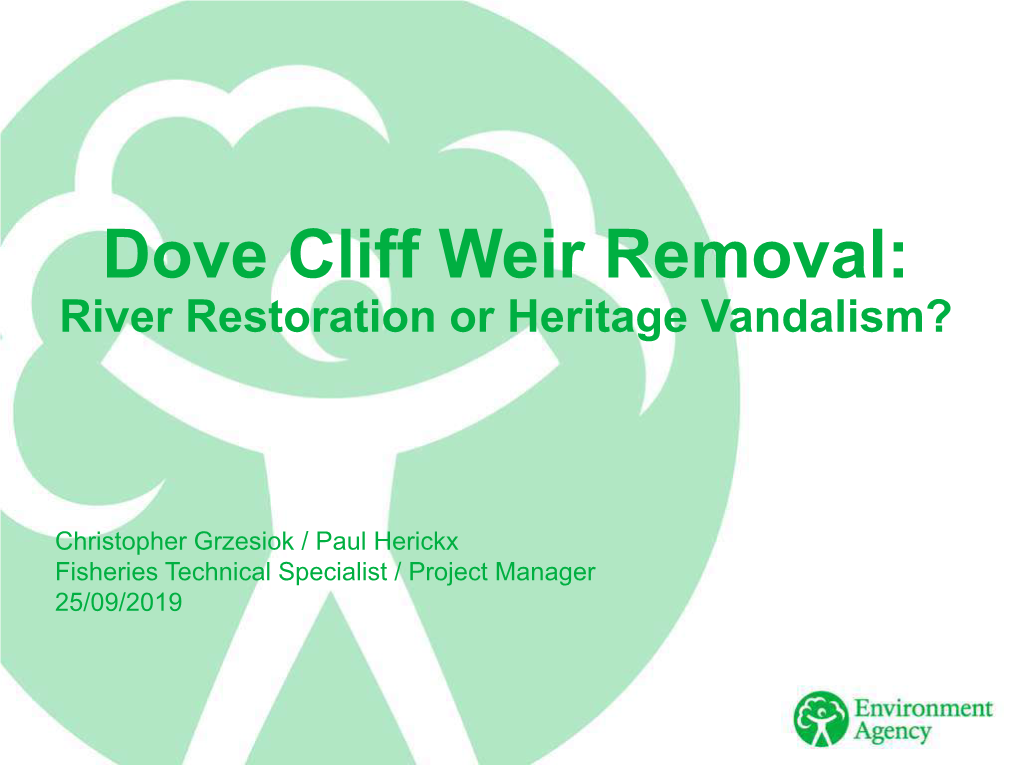 Dove Cliff Weir Removal: River Restoration Or Heritage Vandalism?