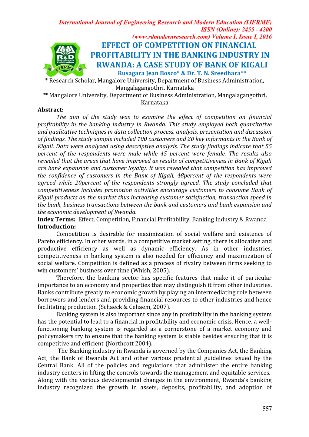 EFFECT of COMPETITION on FINANCIAL PROFITABILITY in the BANKING INDUSTRY in RWANDA: a CASE STUDY of BANK of KIGALI Rusagara Jean Bosco* & Dr