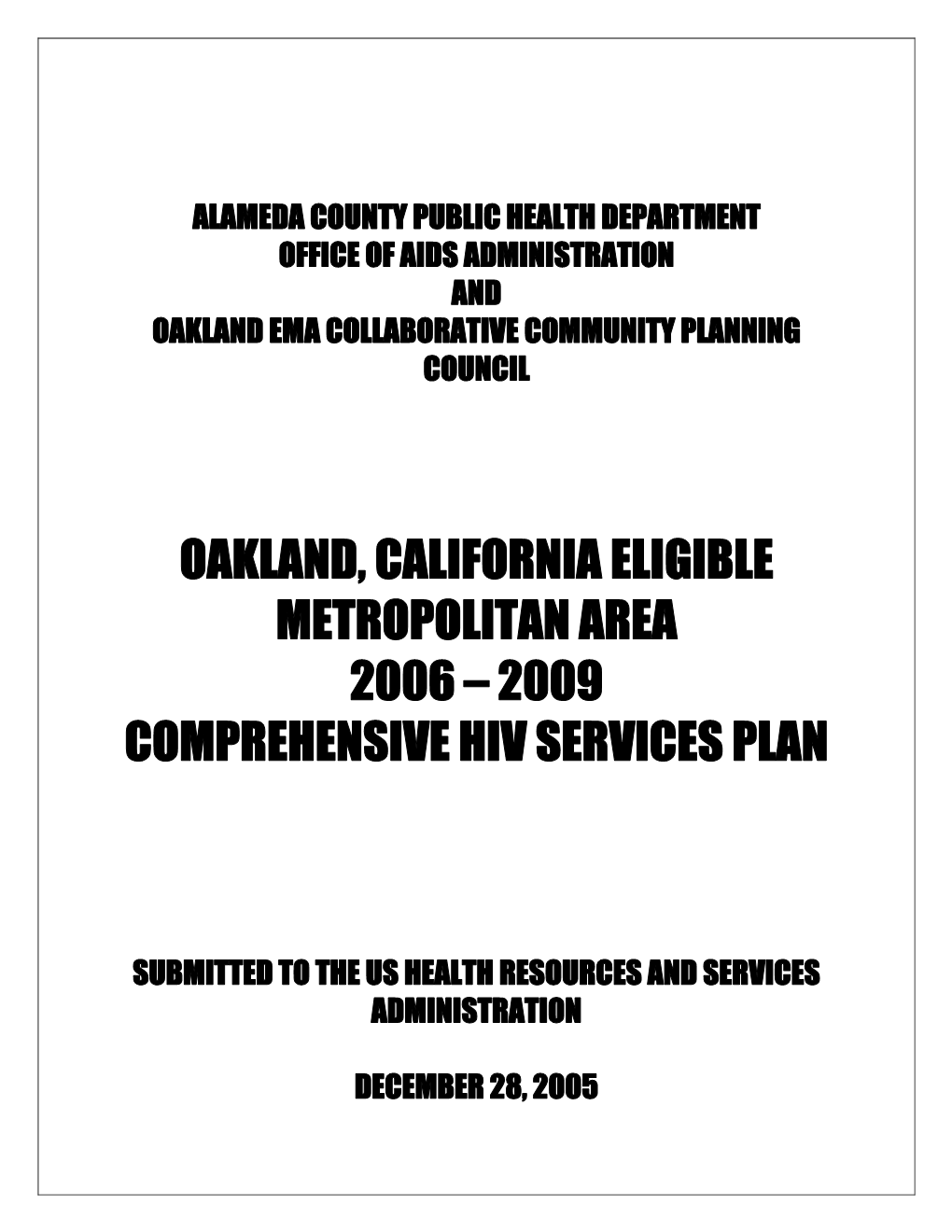 Oakland, California Eligible Metropolitan Area 2006 – 2009 Comprehensive Hiv Services Plan